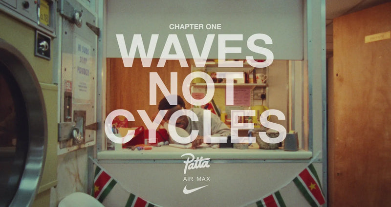 Patta X Nike | The Wave | Ch. 1 Waves Not Cycles - Patta
